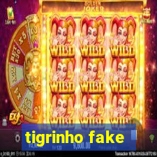 tigrinho fake